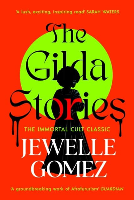 Jewelle Gomez : The Gilda Stories