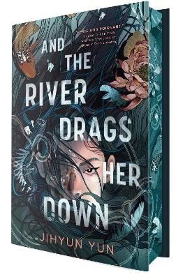 Jihyun Yun : And the River Drags Her Down