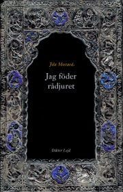 Jila Mossaed : Jag föder rådjuret