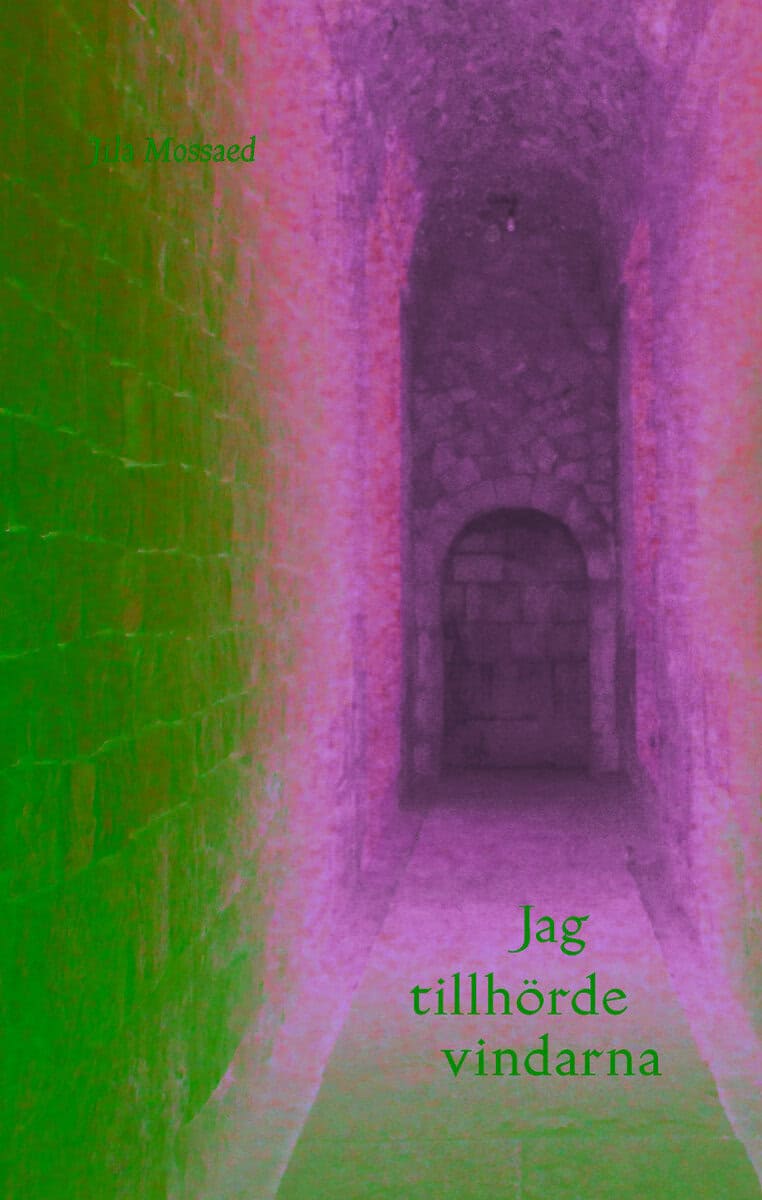 Jila Mossaed : Jag tillhörde vindarna