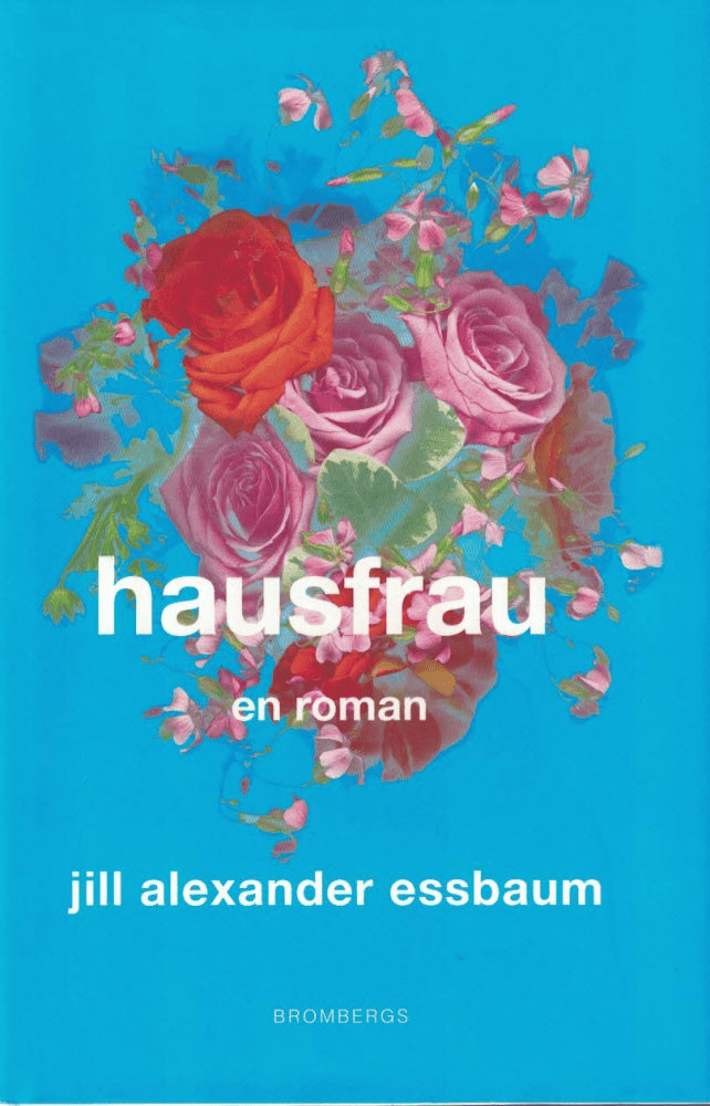 Jill Alexander Essbaum : Hausfrau