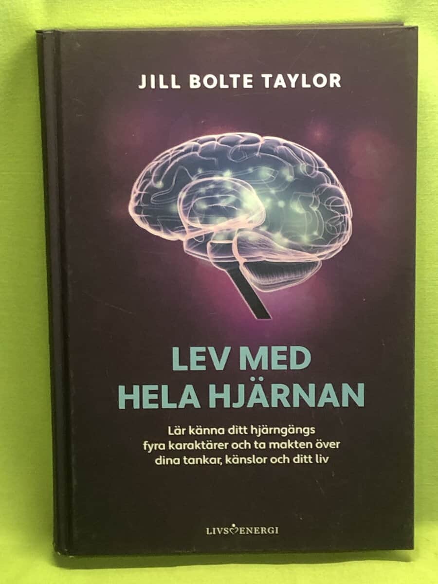 Jill Bolte Taylor : Lev med hela hjärnan