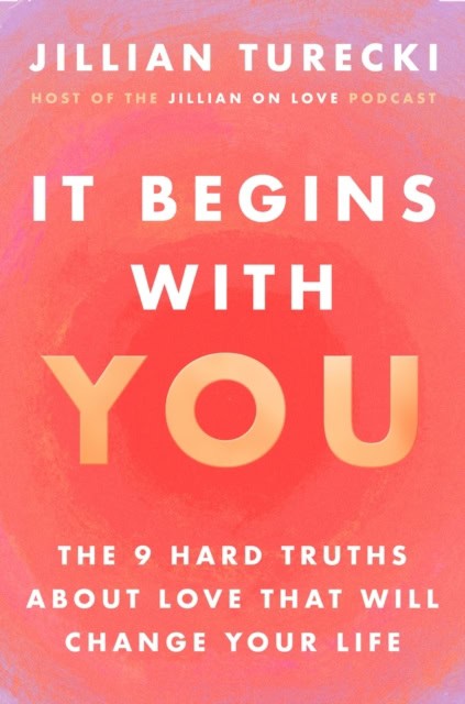Jillian Turecki : It Begins with You