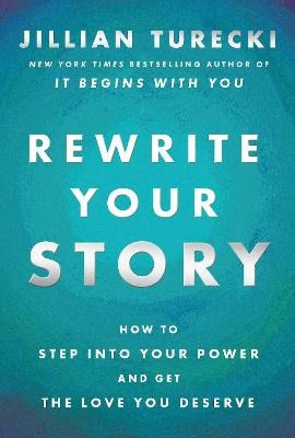 Jillian Turecki : Rewrite Your Story