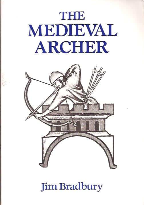 Jim Bradbury : The medieval archer