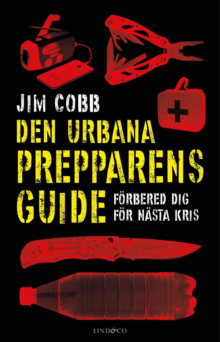 Jim Cobb : Den urbana prepparens guide : förbered dig för nästa kris