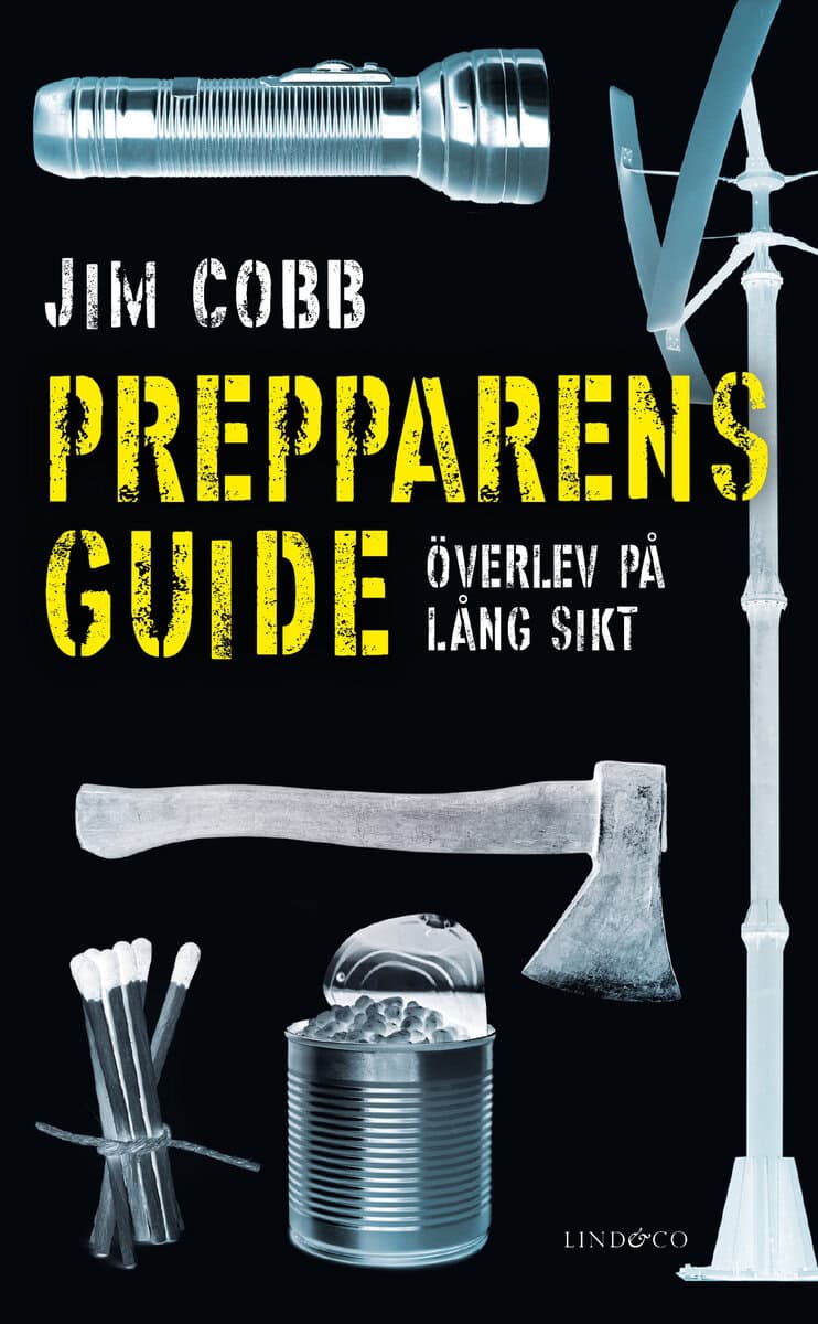 Jim Cobb : Prepparens guide : överlev på lång sikt