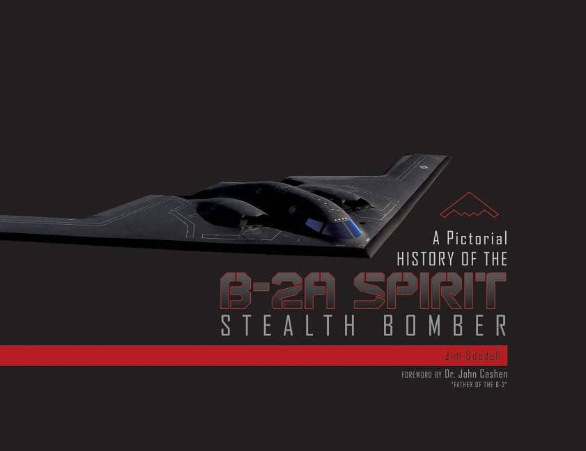 Jim Goodall : Pictorial history of the b-2a spirit stealth bomber