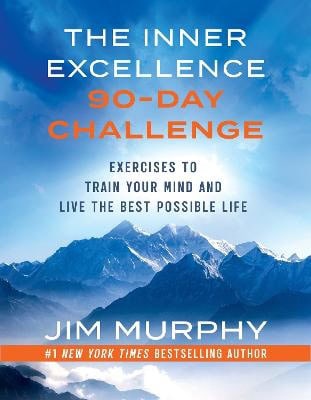Jim Murphy : The Inner Excellence 90-Day Challenge
