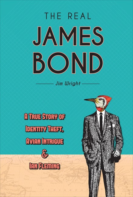 Jim Wright : The Real James Bond