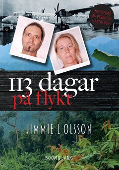 Jimmie L. Olsson : 113 dagar på flykt