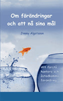Jimmy Algotsson : Om förändringar och att nå sina mål