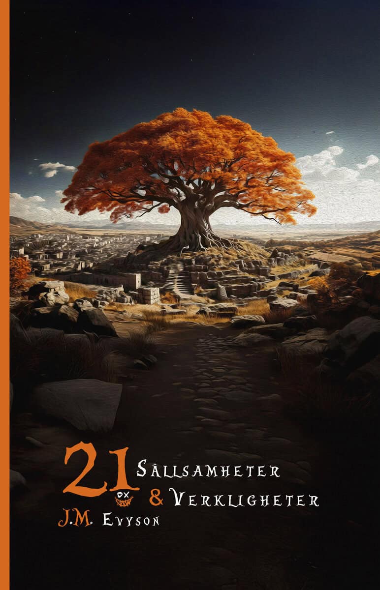 J.M. Evyson : 21 sällsamheter & verkligheter