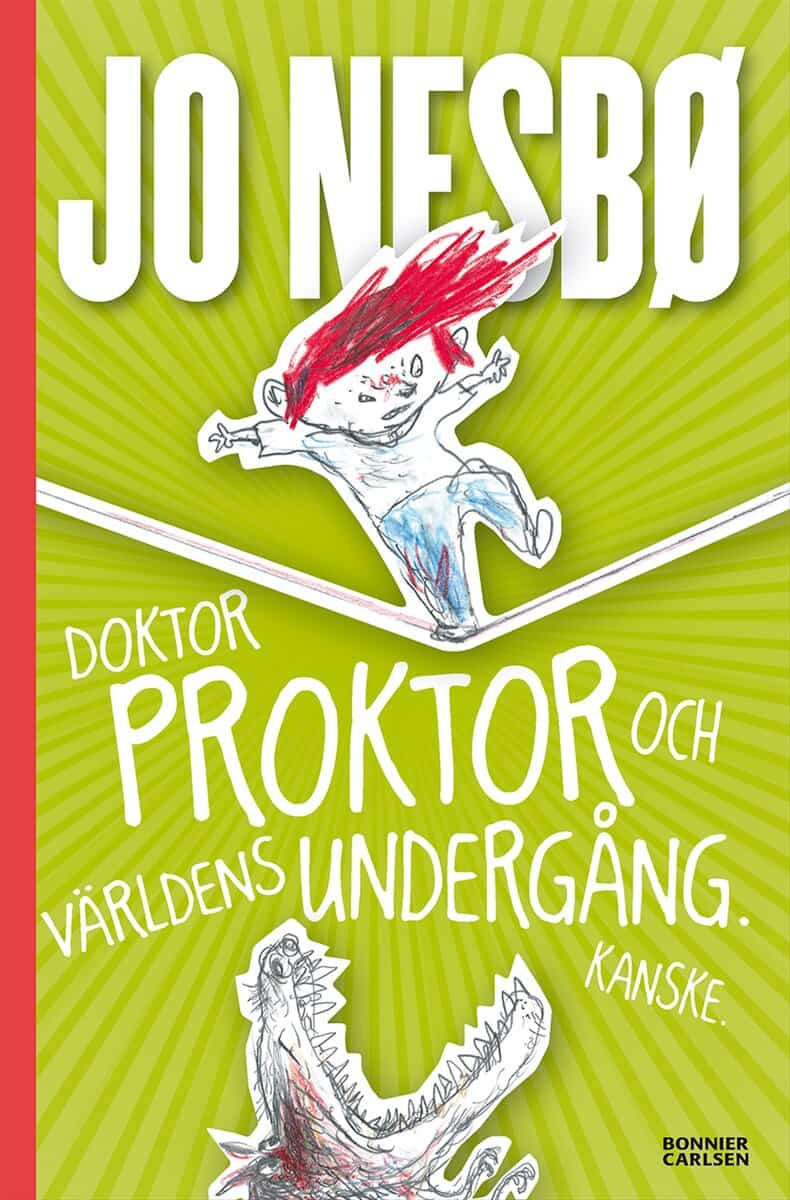 Jo Nesbø : Doktor Proktor och världens undergång. Kanske.