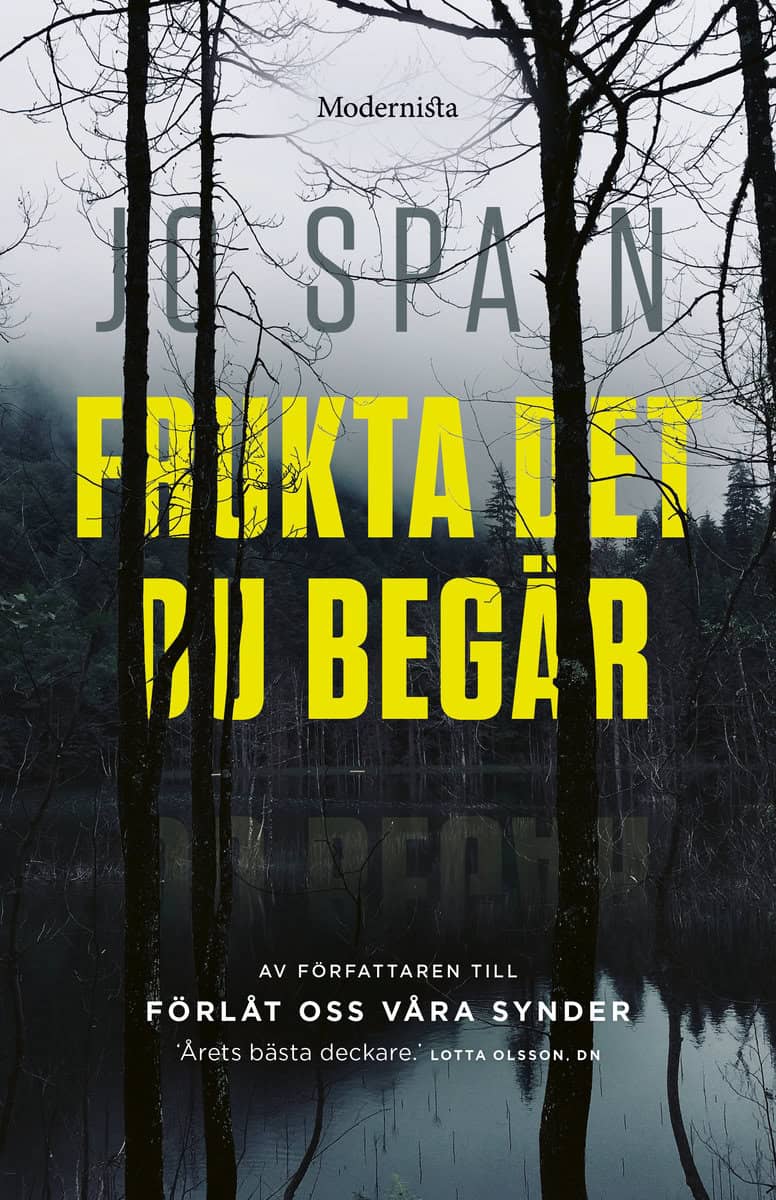 Jo Spain : Frukta det du begär