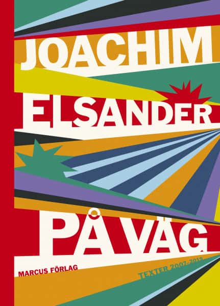 Joachim Elsander : På väg – Texter 2007–2019