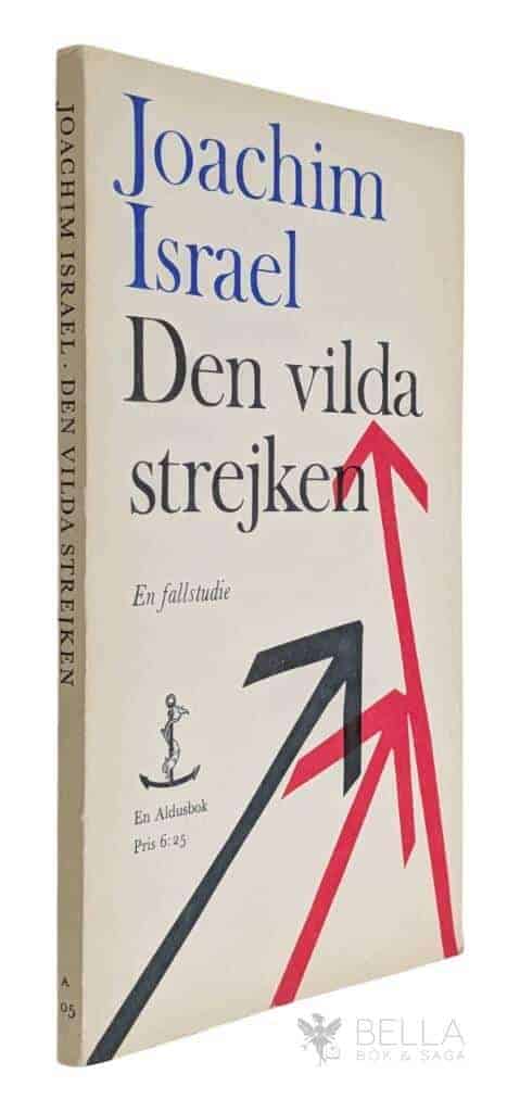 Joachim Israel : Den vilda strejken