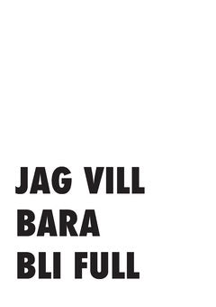 Joakim Demiri : Jag vill bara bli full