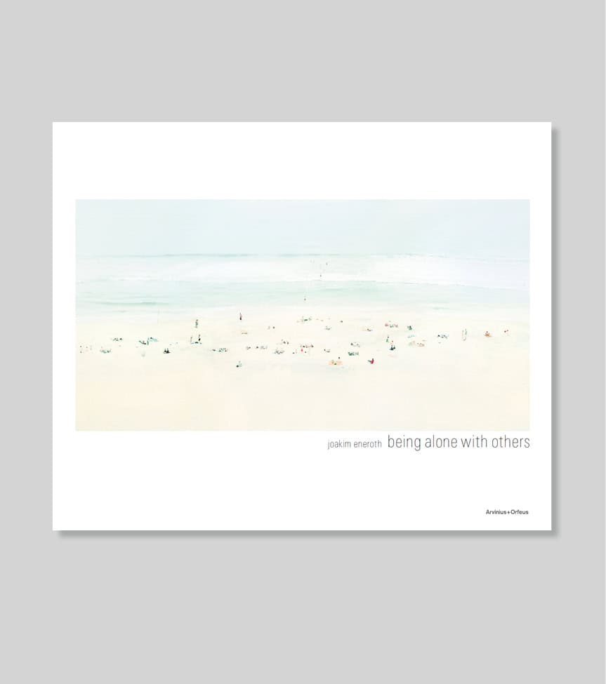 Joakim Eneroth : Being Alone With Others