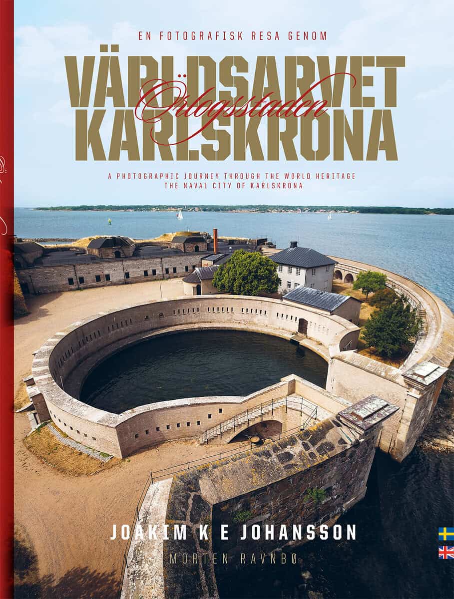 Joakim K E Johansson : Världsarvet Örlogsstaden Karlskrona