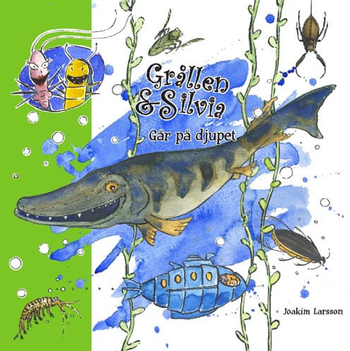 Joakim Larsson : Grållen & Silvia går på djupet