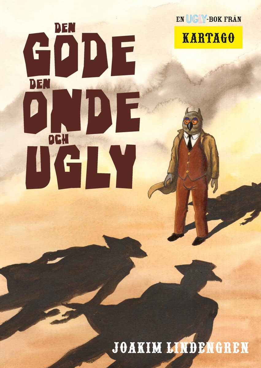 Joakim Lindengren : Den gode, den onde och Ugly
