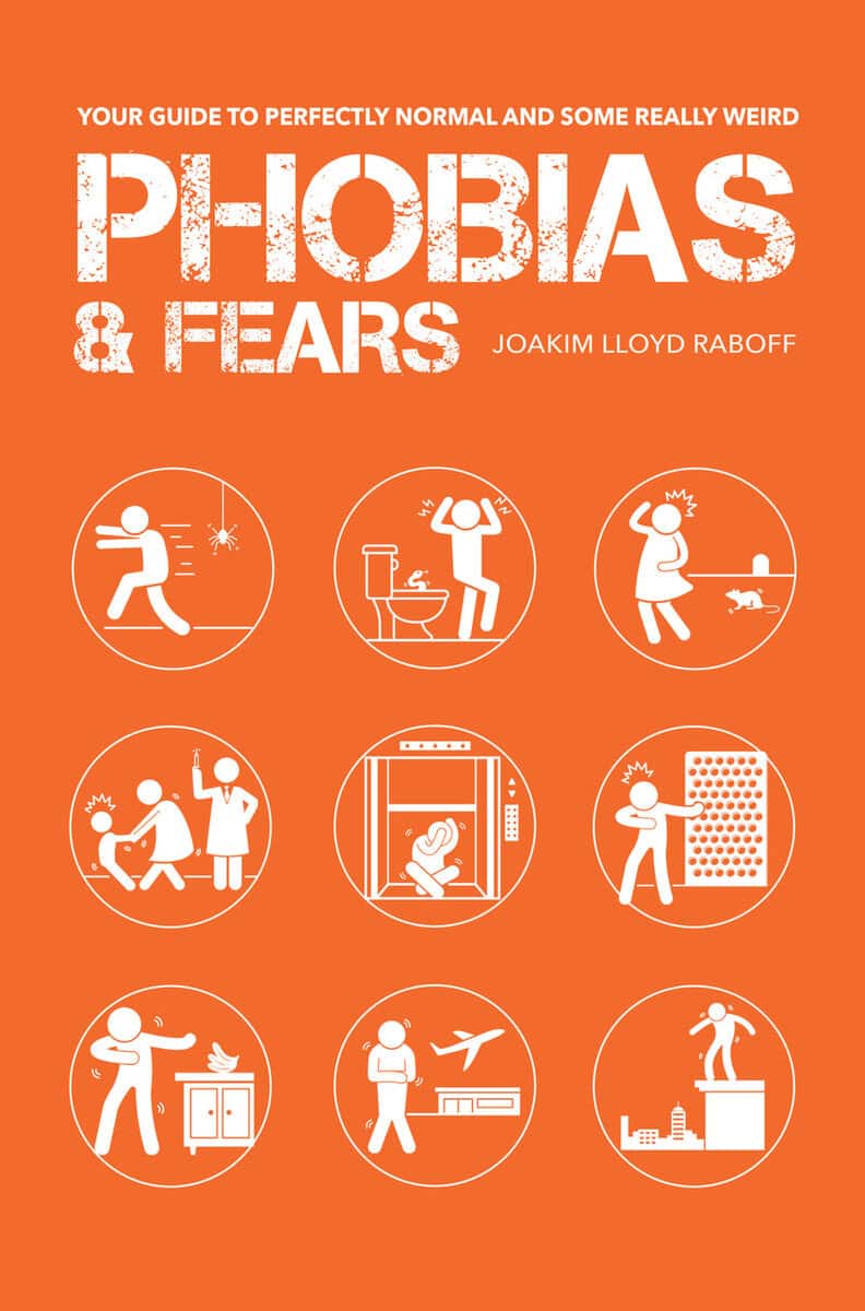 Joakim Lloyd Raboff : Phobias & Fears