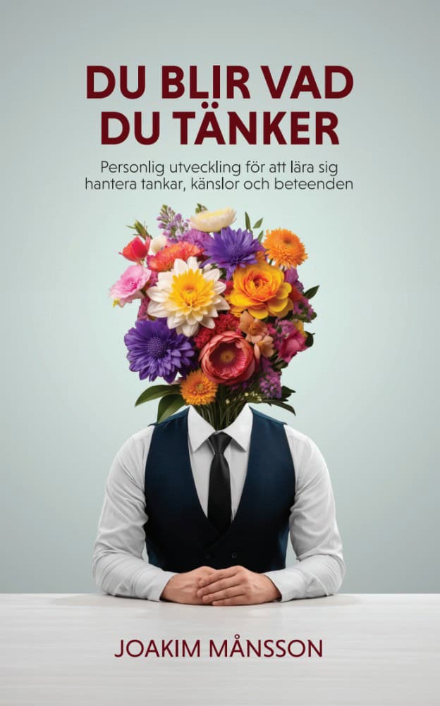 Joakim Månsson : Du blir vad du tänker