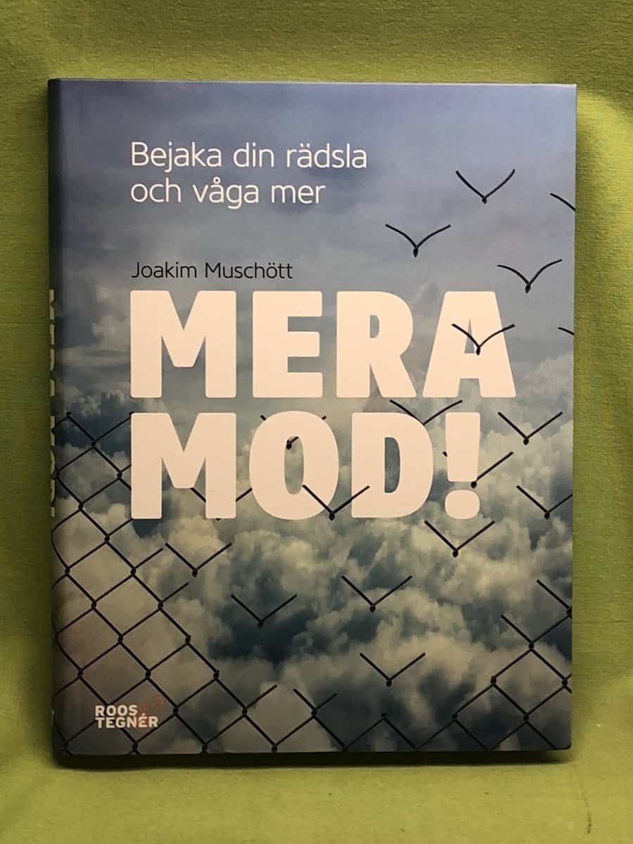 Joakim Muschött : Mera mod!