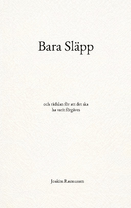 Joakim Rasmussen : Bara släpp