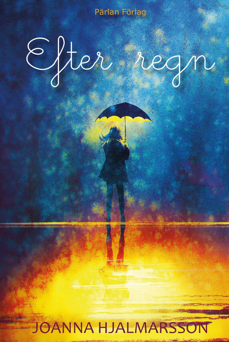Joanna Hjalmarsson : Efter regn