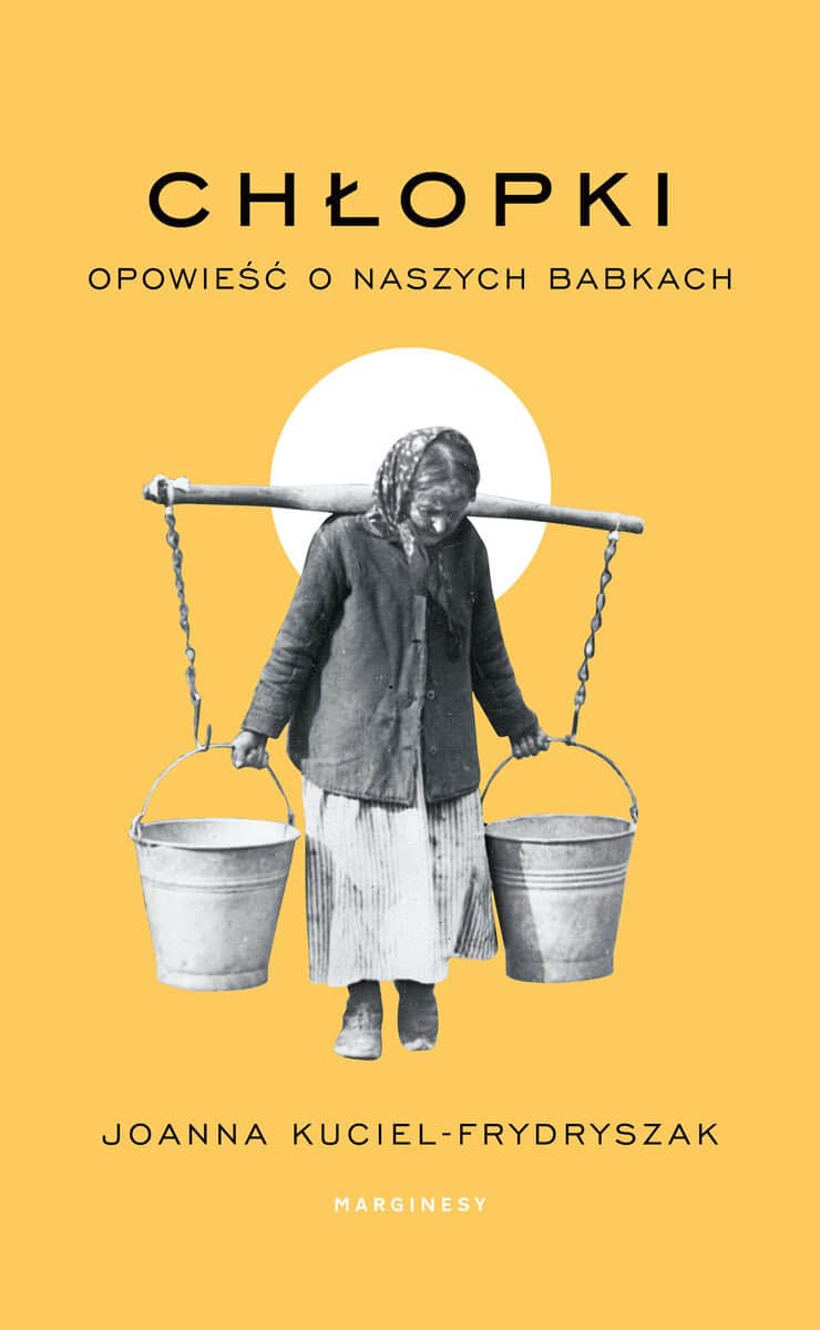 Joanna Kuciel-Frydryszak : Chłopki