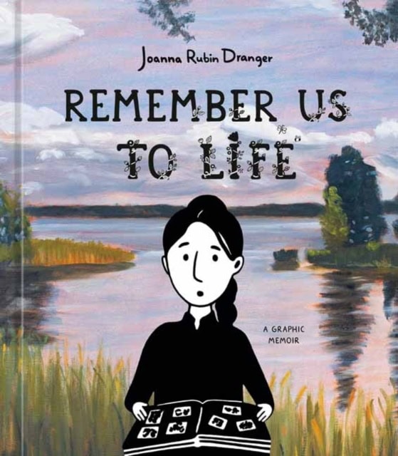 Joanna Rubin Dranger : Remember us to life