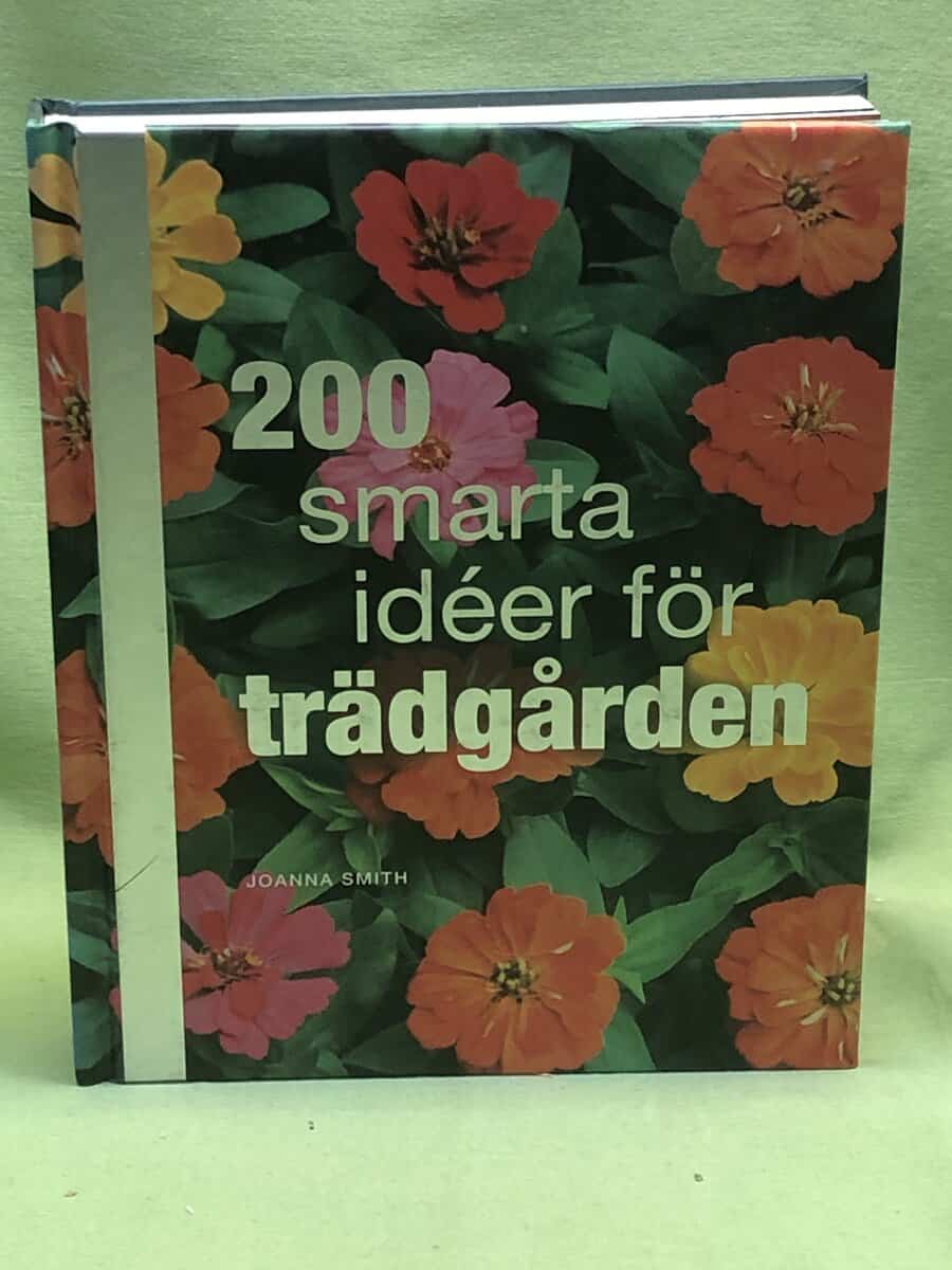 Joanna Smith : 200 smarta idéer för trädgården