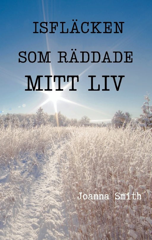 Joanna Smith : Isfläcken som räddade mitt liv