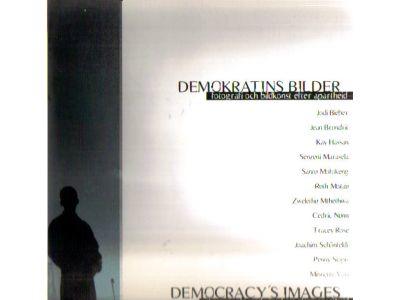 Jodi et al Bieber : Demokratins bilder. Fotografi och bildkonst efter apartheid / Democracy's images. Photography and visual art after apartheid