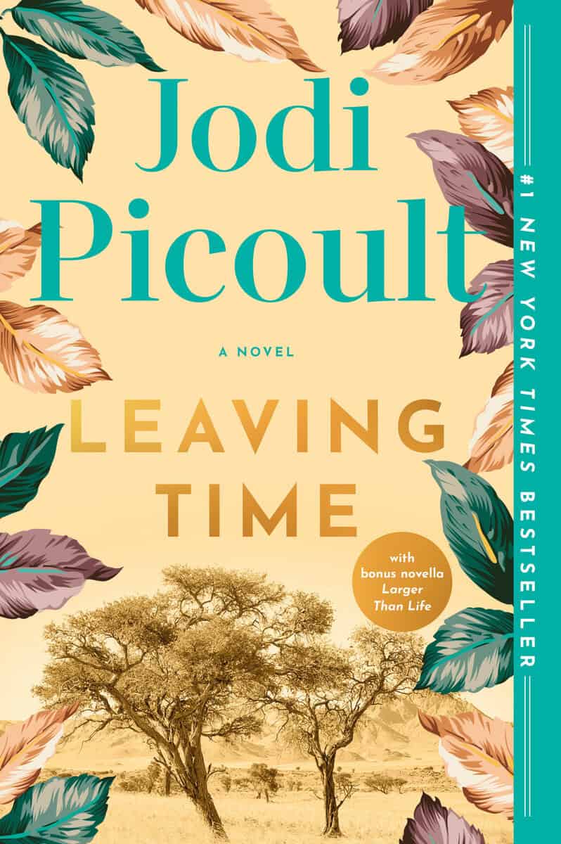 Jodi Picoult : Leaving Time (with bonus novella Larger Than Life)