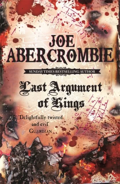 Joe Abercrombie : Last Argument Of Kings
