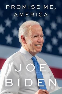 Joe Biden : Promise Me, America
