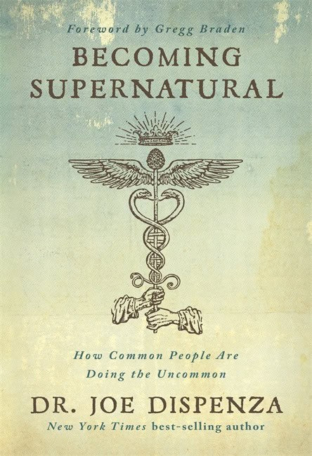 Joe Dispenza : Becoming supernatural
