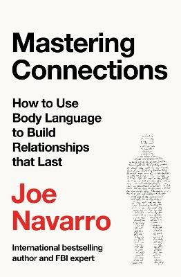 Joe Navarro : Mastering Connections