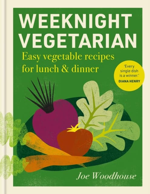 Joe Woodhouse : Weeknight Vegetarian
