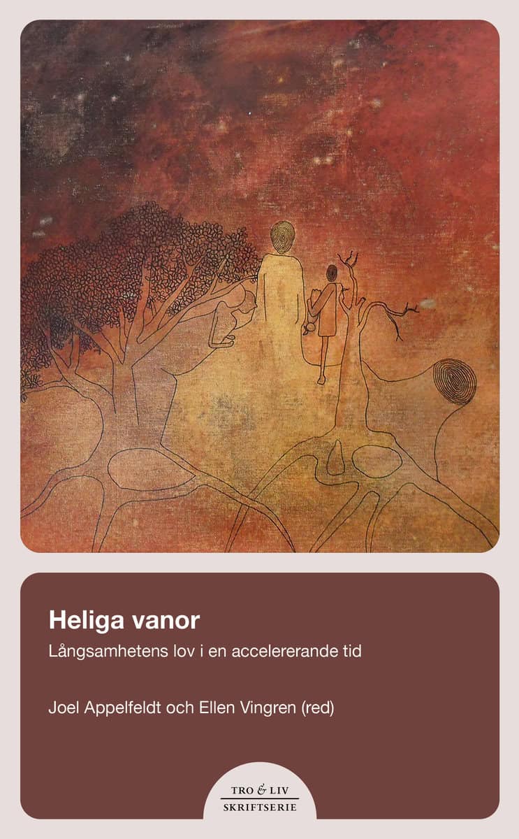 Joel Appelfeldt : Heliga vanor