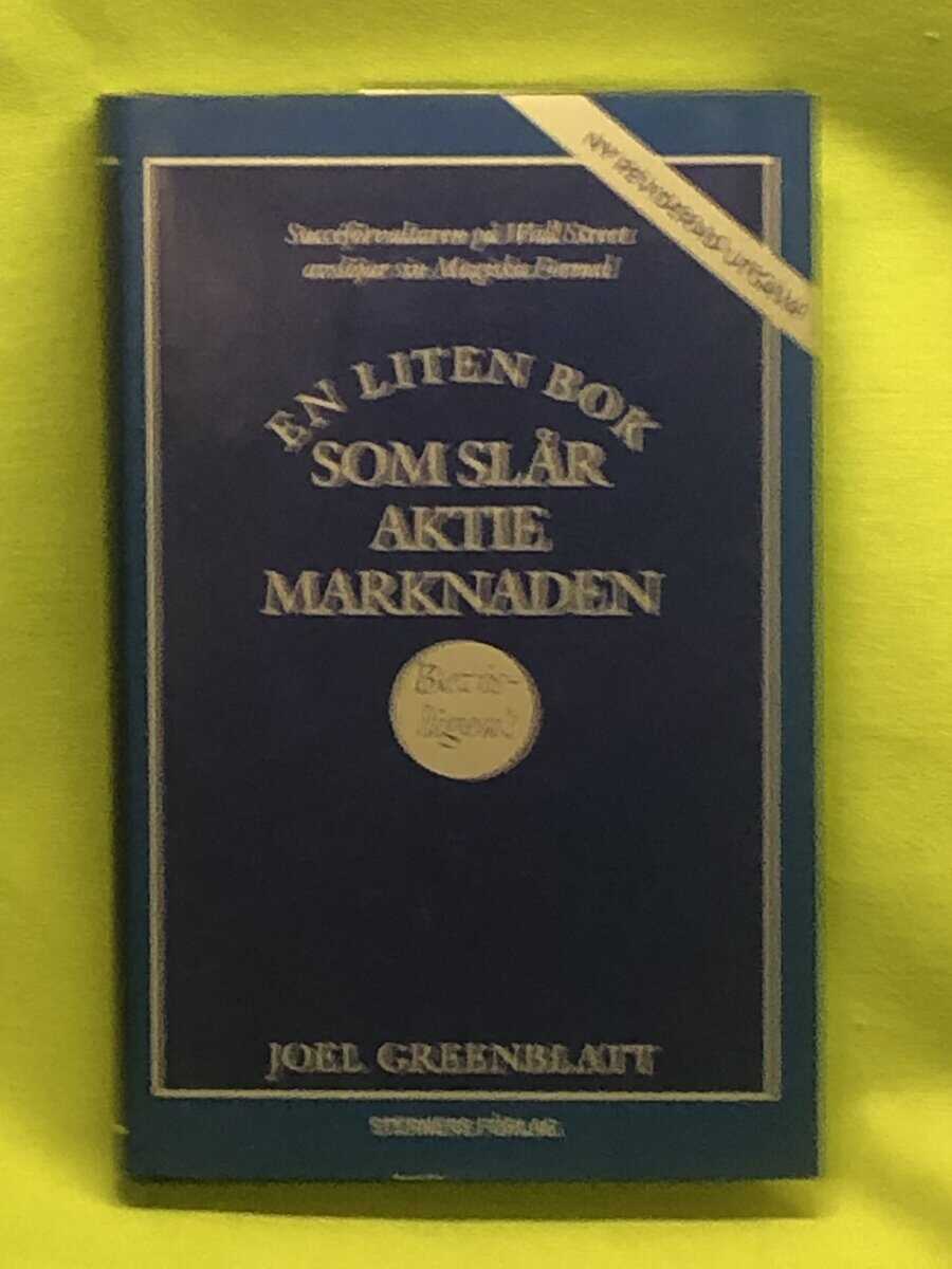 Joel Greenblatt : En liten bok som slår aktiemarknaden (fortfarande)