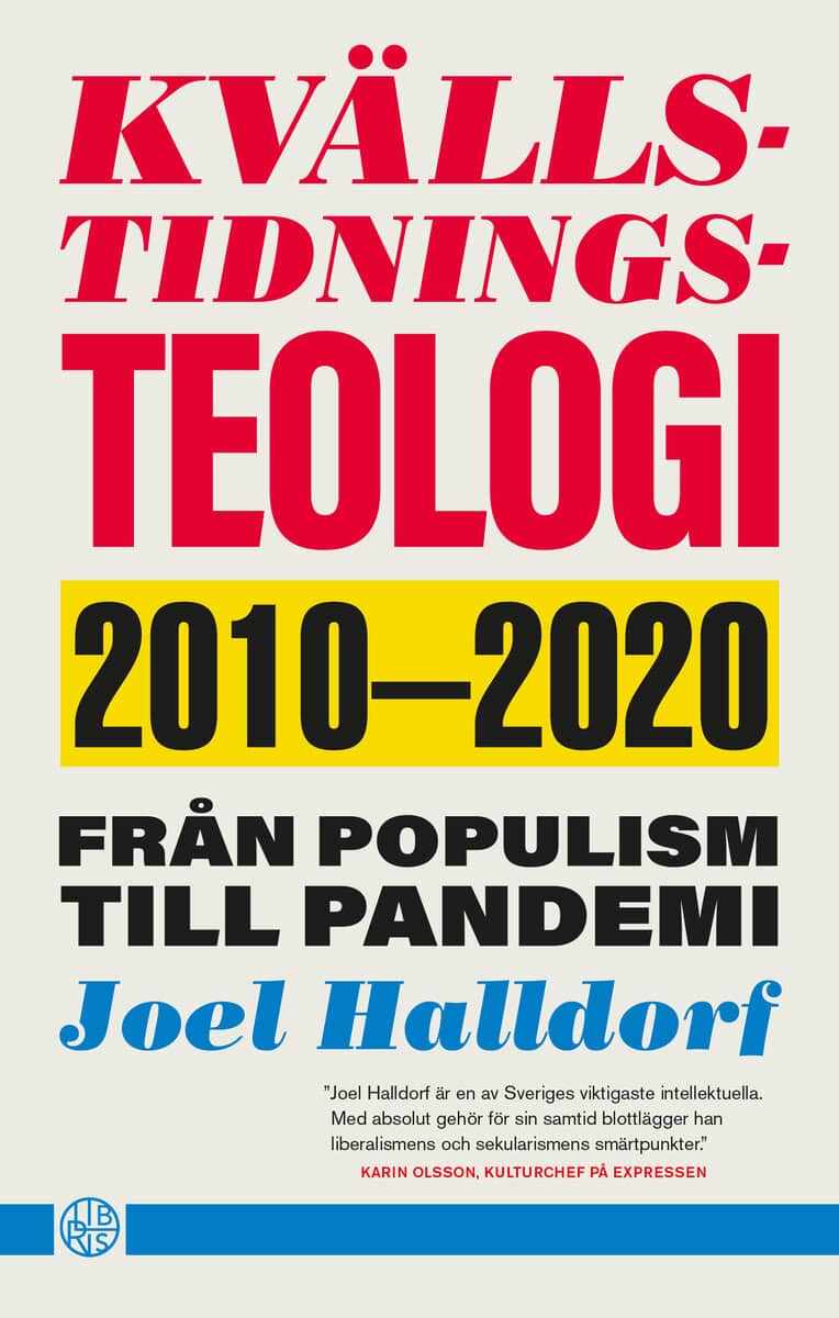 Joel Halldorf : Kvällstidningsteologi