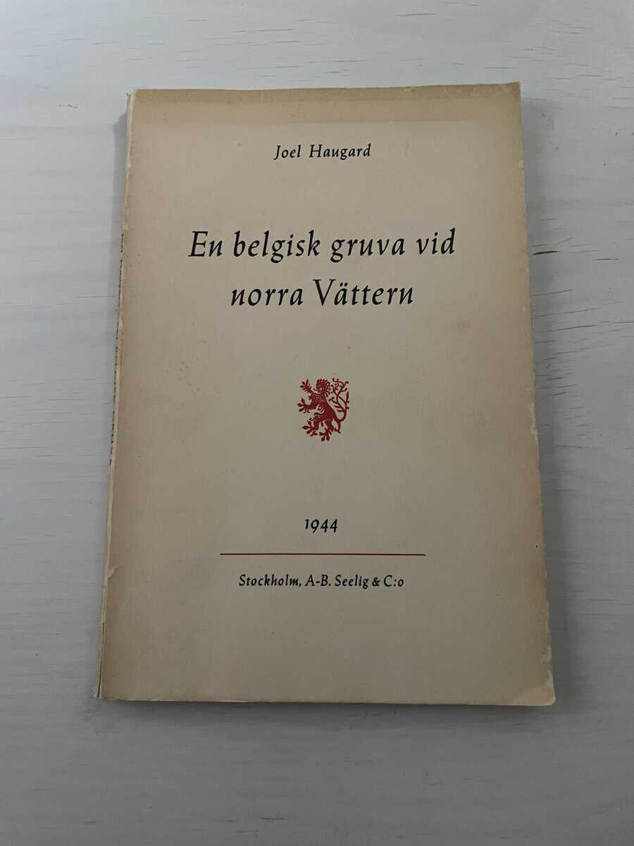 Joel Haugard : En belgisk gruva vid norra Vättern