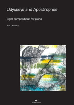 Joel Lundberg : Odysseys and apostrophes : eight compositions for piano