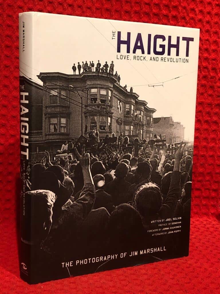 Joel Selvin : The Haight - Love, Rock, and Revolution