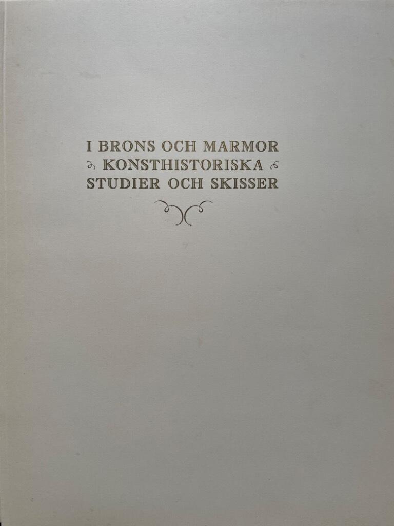 Joh. Adolf Bruun : I brons och marmor