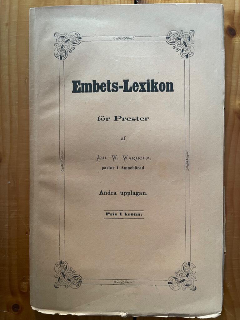 Joh. W. Warholm : Embets-Lexikon för Prester